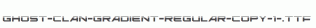 Ghost-Clan-Gradient-Regular-copy-1-.ttf