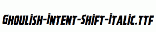 Ghoulish-Intent-Shift-Italic.ttf