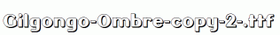 Gilgongo-Ombre-copy-2-.ttf