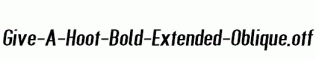 Give-A-Hoot-Bold-Extended-Oblique.otf