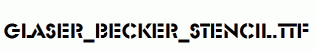 Glaser_Becker_Stencil.ttf