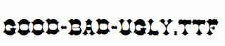 Good-Bad-Ugly.ttf