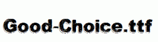 Good-Choice.ttf