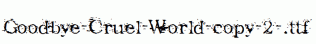 Goodbye-Cruel-World-copy-2-.ttf