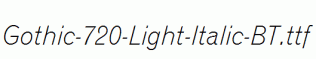 Gothic-720-Light-Italic-BT.ttf