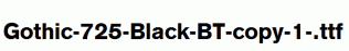 Gothic-725-Black-BT-copy-1-.ttf