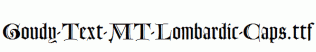 Goudy-Text-MT-Lombardic-Caps.ttf