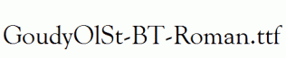 GoudyOlSt-BT-Roman.ttf