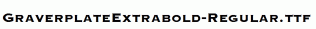 GraverplateExtrabold-Regular.ttf
