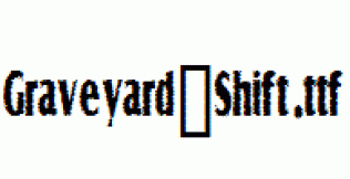 Graveyard-Shift.ttf