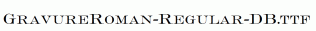 GravureRoman-Regular-DB.ttf