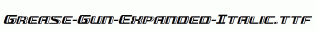 Grease-Gun-Expanded-Italic.ttf