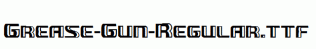 Grease-Gun-Regular.ttf