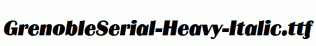 GrenobleSerial-Heavy-Italic.ttf