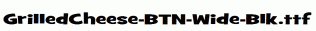 GrilledCheese-BTN-Wide-Blk.ttf
