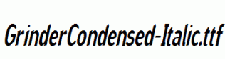 GrinderCondensed-Italic.ttf