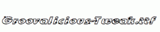 Groovalicious-Tweak.ttf