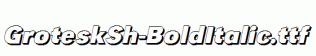 GroteskSh-BoldItalic.ttf