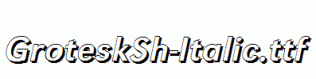 GroteskSh-Italic.ttf