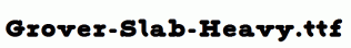Grover-Slab-Heavy.ttf