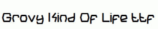Grovy-Kind-Of-Life.ttf