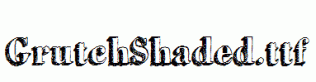 GrutchShaded.ttf