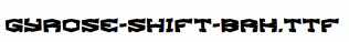 Gyrose-Shift-BRK.ttf