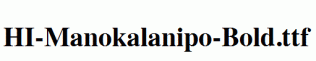 HI-Manokalanipo-Bold.ttf