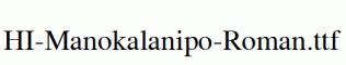 HI-Manokalanipo-Roman.ttf