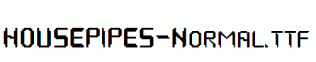 HOUSEPIPES-Normal.ttf