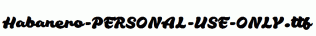 Habanero-PERSONAL-USE-ONLY.ttf