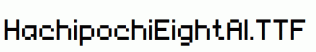 HachipochiEightAl.ttf