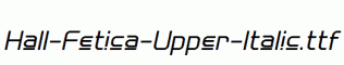Hall-Fetica-Upper-Italic.ttf