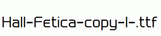 Hall-Fetica-copy-1-.ttf
