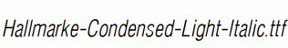 Hallmarke-Condensed-Light-Italic.ttf