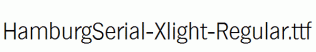 HamburgSerial-Xlight-Regular.ttf