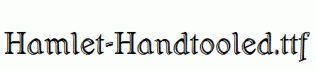 Hamlet-Handtooled.ttf