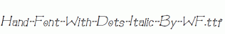 Hand-Font-With-Dots-Italic-By-WF.ttf