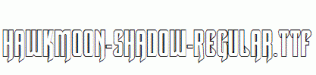 Hawkmoon-Shadow-Regular.ttf