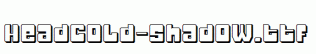 Headcold-Shadow.ttf