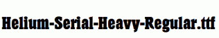 Helium-Serial-Heavy-Regular.ttf