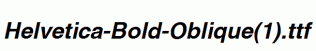 Helvetica-Bold-Oblique(1).ttf