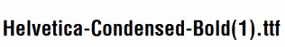 Helvetica-Condensed-Bold(1).ttf