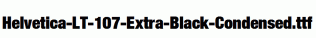Helvetica-LT-107-Extra-Black-Condensed.ttf