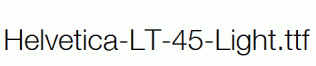 Helvetica-LT-45-Light.ttf
