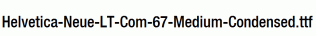 Helvetica-Neue-LT-Com-67-Medium-Condensed.ttf