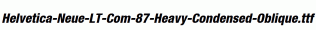 Helvetica-Neue-LT-Com-87-Heavy-Condensed-Oblique.ttf
