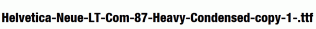 Helvetica-Neue-LT-Com-87-Heavy-Condensed-copy-1-.ttf