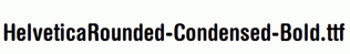HelveticaRounded-Condensed-Bold.ttf