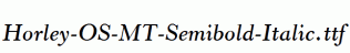Horley-OS-MT-Semibold-Italic.ttf